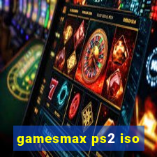 gamesmax ps2 iso